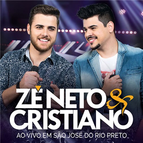 Zé Neto & Cristiano - ao Vivo em São José do Rio Preto - Cd