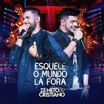 Zé Neto & Cristiano - Esquece o Mundo Lá Fora - CD
