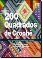 Ficha técnica e caractérísticas do produto 200 Quadrados de Crochê - Ambientes e Costumes