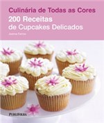 Ficha técnica e caractérísticas do produto 200 Receitas de Cupcakes Delicados - Publifolha - 1