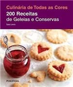 Ficha técnica e caractérísticas do produto 200 Receitas de Geleias e Conservas