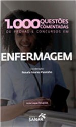 Ficha técnica e caractérísticas do produto 1.000 Questoes Comentadas de Provas e Concursos em Enfermagem - Sanar