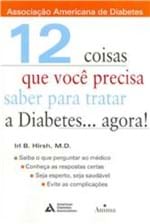 Ficha técnica e caractérísticas do produto 12 Coisas que Voce Precisa Saber para Tratar a Diabetes - Anima