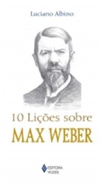 Ficha técnica e caractérísticas do produto 10 Licoes Sobre Max Weber - Vozes
