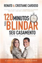 Ficha técnica e caractérísticas do produto 120 Minutos para Blindar Seu Casamento