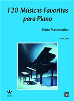 Ficha técnica e caractérísticas do produto 120 Músicas Favoritas para Piano - Vol. 1 - Irmãos Vitale