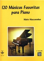 Ficha técnica e caractérísticas do produto 120 Musicas Favoritas para Piano - Vol. 2 - Irmos Vitale