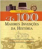 Ficha técnica e caractérísticas do produto 100 Maiores Invencoes da Historia, as