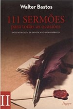 Ficha técnica e caractérísticas do produto 111 Sermões para Todas as Ocasiões - Vol. 02 - Agape Editora