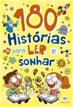 Ficha técnica e caractérísticas do produto 180 Histórias para Ler e Sonhar - Ciranda Cultural Ltda