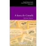 Ficha técnica e caractérísticas do produto 1a ed. HORA DO CANADÁ, A