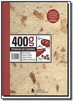 Ficha técnica e caractérísticas do produto 400 Gramas - Tecnicas de Cozinha - Nacional