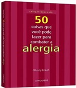 Ficha técnica e caractérísticas do produto 50 Coisas que Voce Pode Fazer para Combater a Alergia - Larousse