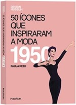 Ficha técnica e caractérísticas do produto 50 Icones que Inspiraram a Moda - 1950 - Publifolha - 1
