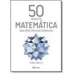 50 Ideias de Matemática que Você Precisa Conhecer