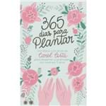 Ficha técnica e caractérísticas do produto 365 Dias para Plantar - 1ª Ed.