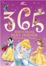Ficha técnica e caractérísticas do produto 365 Historias para Dormir - Princesas e Fadas