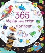 Ficha técnica e caractérísticas do produto 365 Ideias para Criar e Brincar - Usborne