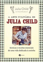 Ficha técnica e caractérísticas do produto A Arte Culinaria de Julia Child