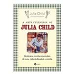 Ficha técnica e caractérísticas do produto A Arte Culinária de Julia Child