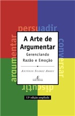 Ficha técnica e caractérísticas do produto A Arte de Argumentar Gerenciando Razão e Emoção - Ateliê