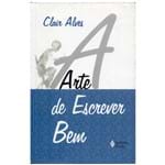 Ficha técnica e caractérísticas do produto A Arte de Escrever Bem, Clair Alves, 2005 (Seminovo)