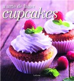 Ficha técnica e caractérísticas do produto A Arte de Fazer Cupcakes - Lafonte-