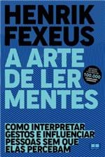 Ficha técnica e caractérísticas do produto A Arte de Ler Mentes - Fexeus Henrik - Ed. Record