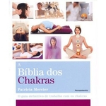 Ficha técnica e caractérísticas do produto A Biblia dos Chakras