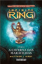 Ficha técnica e caractérísticas do produto A Caverna das Maravilhas (Infinity Ring Livro 5)