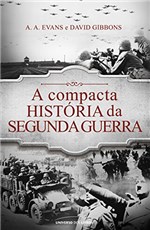 Ficha técnica e caractérísticas do produto A Compacta História da Segunda Guerra