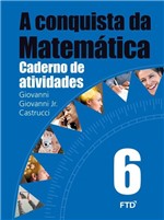 Ficha técnica e caractérísticas do produto A Conquista da Matemática - 6º Ano - Caderno de Atividades - Ftd