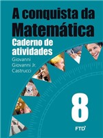 Ficha técnica e caractérísticas do produto A Conquista da Matemática - 8º Ano - Caderno de Atividades - Ftd