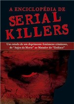 Ficha técnica e caractérísticas do produto A Enciclopedia de Serial Killers - Madras
