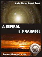 Ficha técnica e caractérísticas do produto A Espiral e o Caracol