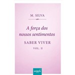 Ficha técnica e caractérísticas do produto A Força dos Nosso Sentimentos