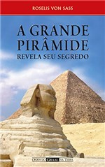 Ficha técnica e caractérísticas do produto A Grande Pirâmide Revela Seu Segredo