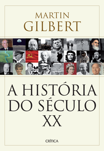 Ficha técnica e caractérísticas do produto A História do Século Xx - Gilbert,martin - Crítica