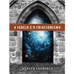 Ficha técnica e caractérísticas do produto A Igreja e o Criacionismo
