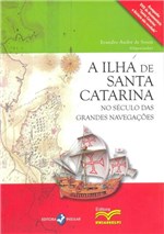 Ficha técnica e caractérísticas do produto A Ilha de Santa Catarina no Século das Grandes Navegações - Insular