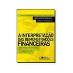 Ficha técnica e caractérísticas do produto A Interpretação das Demonstrações Financeiras 1ªed. - Saraiva