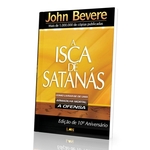 Ficha técnica e caractérísticas do produto A Isca De Satanás - John Bevere - 4430