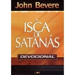 Ficha técnica e caractérísticas do produto A Isca de Satanás - John Bevere