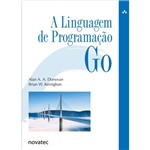Ficha técnica e caractérísticas do produto A Linguagem de Programação Go - Novatec
