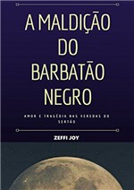 Ficha técnica e caractérísticas do produto A MaldiÇÃo do BarbatÃo Negro