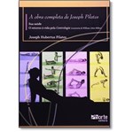 Ficha técnica e caractérísticas do produto A Obra Completa de Joseph Pilates. Sua Saúde e Retorno à Vida Através da Contrologia