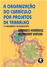 Ficha técnica e caractérísticas do produto A Organização do Currículo por Projetos de Trabalho