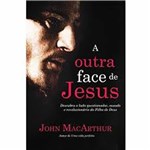 Ficha técnica e caractérísticas do produto A Outra Face de Jesus - Thomas Nelson