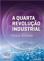 Ficha técnica e caractérísticas do produto A Quarta Revolução Industrial - Edipro