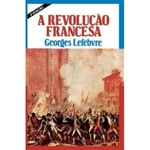 Ficha técnica e caractérísticas do produto A Revolução Francesa - 2ª Ed.